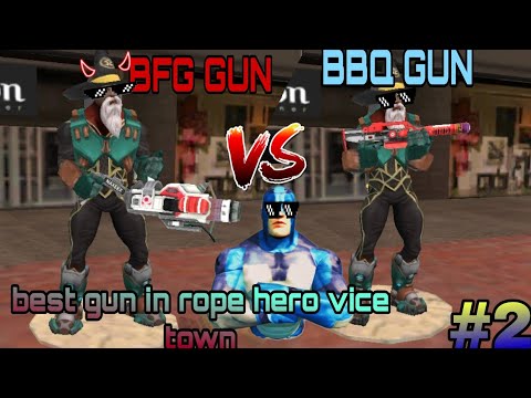 rope hero vice town new update-BFG Gun VS BBQ GUN what is the best gun in rope hero vice town ?