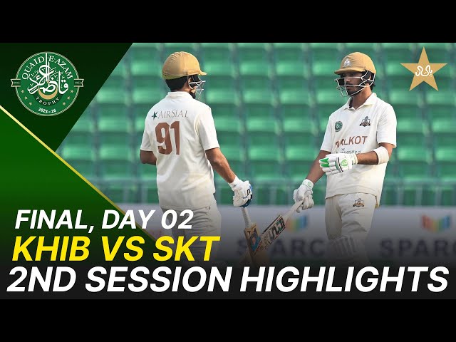 2nd Session Highlights | Quaid-e-Azam Trophy 2025-26 Final | Day 2 | Karachi vs Sialkot | M2P1K