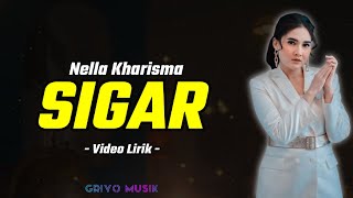 Nella Kharisma - Sigar (Video Lirik) Sekop Sekop Terbaru 2024