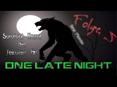 Lets Play One Late Night #05: Das Finale + Downloadlink (Horror/HD/Blind/German)
