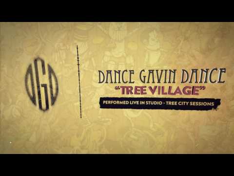 Dance Gavin Dance - Tree Village (Tree City Sessions)