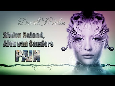 Stefre Roland, Alex van Sanders - Pain (DimakSVideo)