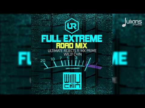 Ultimate Rejects - Full Extreme (Willy Chin Road Mix x UR Brass) 