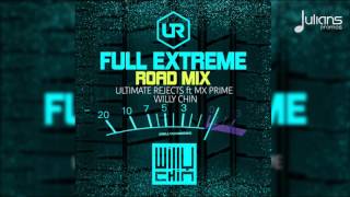 Ultimate Rejects - Full Extreme (Willy Chin Road Mix x UR Brass) 