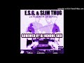 E.S.G. & Slim Thug - Work That Thang [screwed]
