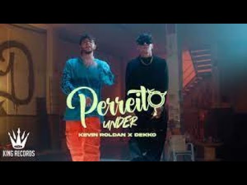 kevin roldán, dekko   perreito under(Letra -Music Digital)