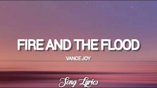 Vance Joy - Fire and The Flood ( Lyrics ) 🎵
