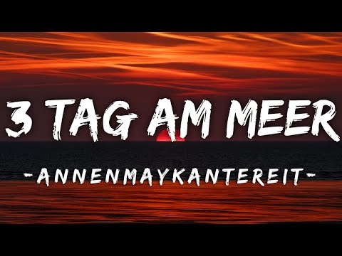 Drei Tage Am Meer - AnnenMayKantereit (Lyrics) || German Song || Deutsch Song || WhiteWalker