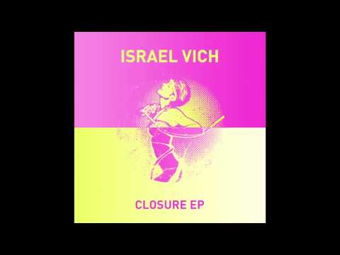 Israel Vich - Closure (Original Mix)