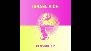 Israel Vich - Closure (Original Mix)