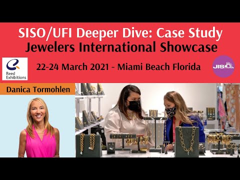 SISO/UFI Deeper Dive: Case Study - Jewelers International Showcase - Interview with Danica Tormohlen - June 2021