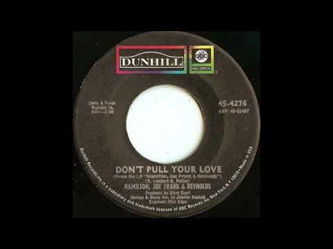 Don't Pull Your Love - Hamilton, Joe Frank & Reynolds (1971)