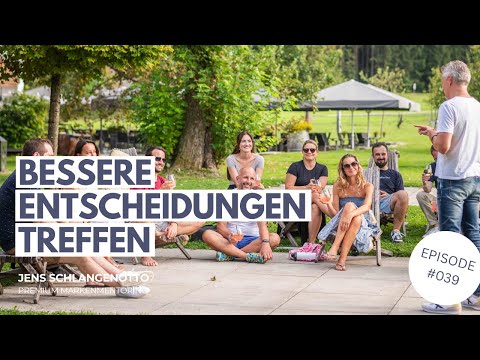 #039 - Klarheit schaffen: So triffst du bessere Entscheidungen