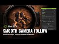 Smooth Camera Follow Natural Target Driven Camera Movement IClone Python Plugin FREE