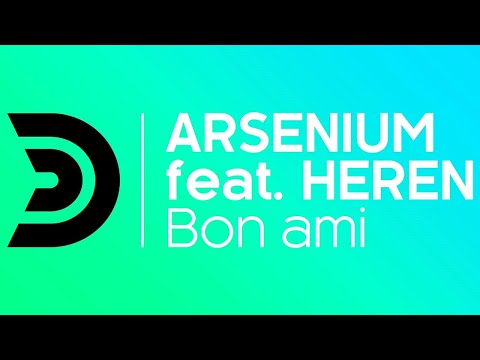 ARSENIUM feat. HEREN - Bon ami (Nicola Fasano & Dual Beat tribal mix) [Official]