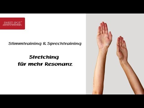 Stimmtraining & Sprechtraining - Beispiel - Bessere Resonanz durch Stretching