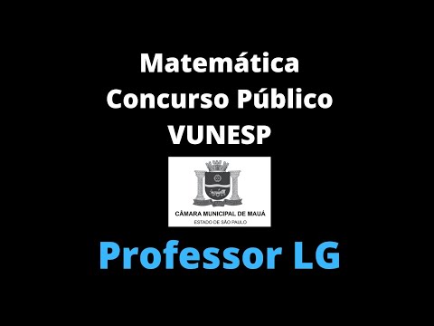 ⭕ Critério de Divisibilidade e Equação - VUNESP - Contador Legislativo Mauá