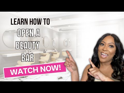 Learn How to Open Beauty Bar Salon|Get the blueprint