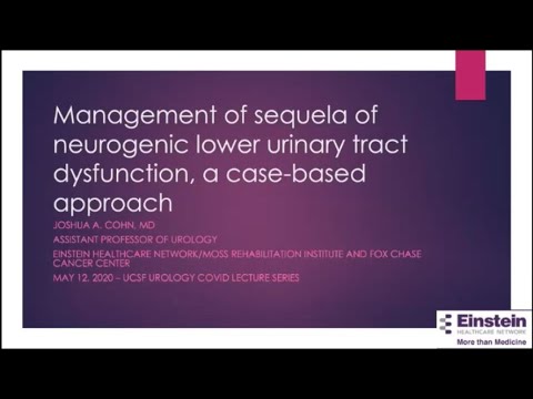 5.12.2020 Urology COViD Didactics -  Management of Sequela of Neurogenic LUT Dysfunction