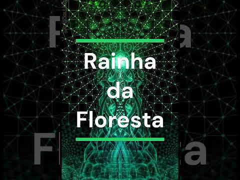 Rainha da Floresta - Hinário Flores do Jardim de Juramidam - Oca da Tribo Xamã
