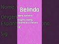 BELINDA SIGNIFICADO E ORIGEM DO NOME SHORTS