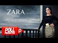 Zara - Kaç Kadeh Kırıldı 