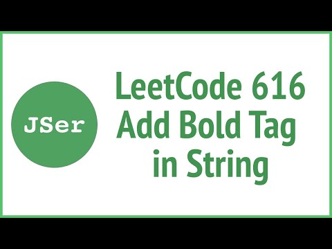 Leetcode 616 Add Bold Tag In String Jser Javascript Algorithm