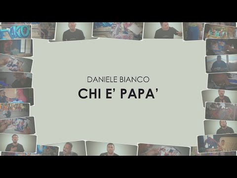 DANIELE BIANCO - Chi è papà - (Davide Chianese) Video ufficiale