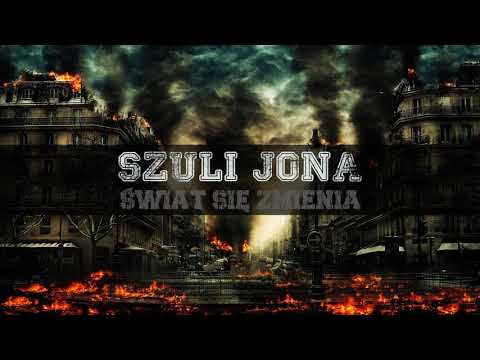 SZULI / J0NA - ŚWIAT SIĘ ZMIENIA🖤