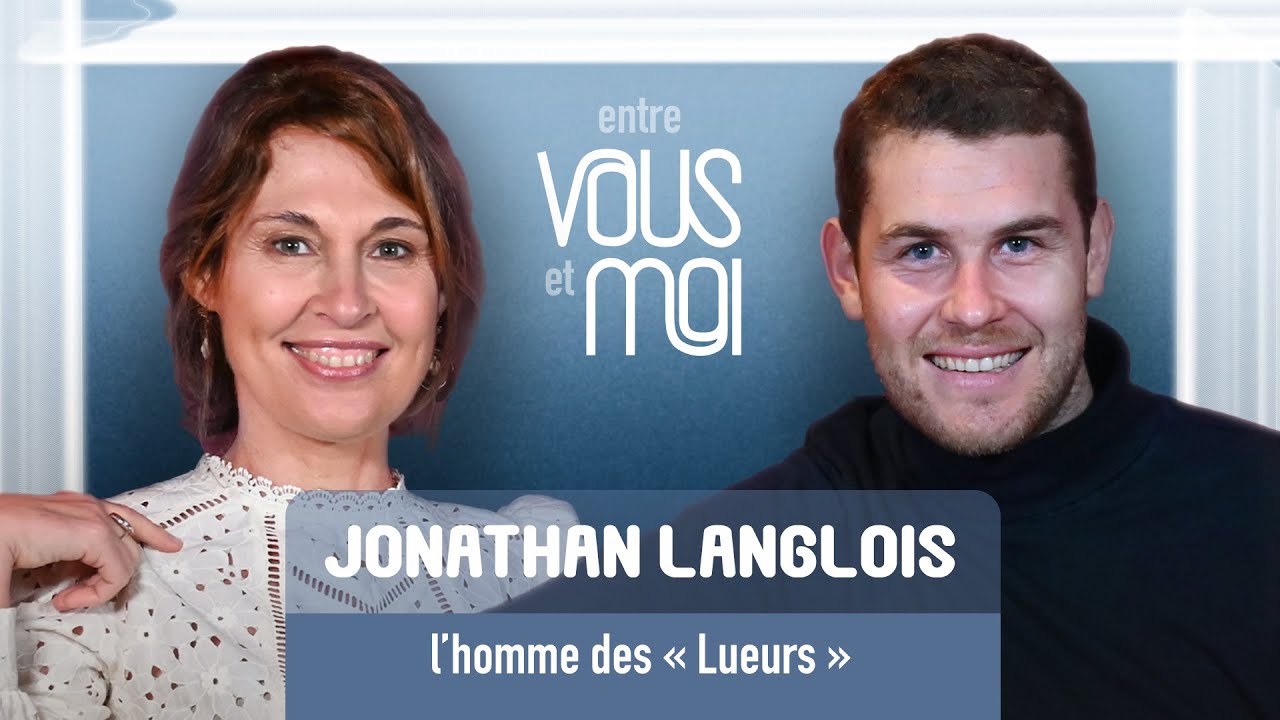 JONATHAN LANGLOIS - LES LUEURS : " Je voulais être parfait pour être aimé"