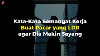 Download lagu Kata-Kata Semangat Kerja Buat Pacar yang LDR agar Dia Makin Sayang mp3 Download lagu Kata-Kata Semangat Kerja Buat Pacar yang LDR agar Dia Makin Sayang mp3