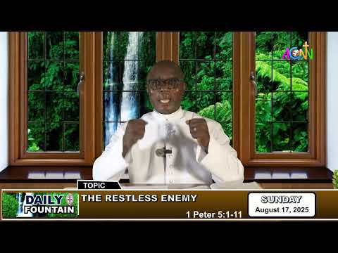 DAILY FOUNTAIN DEVOTIONAL OF AUGUST 17, 2025 -VEN. DR. TIMOTHY ONYEMAECHI AGBO