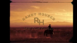 Randy Houser - Still That Cowboy (Official Lyric Video)