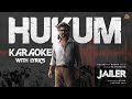 Hukum Karaoke With Lyrics Jailer Rajinikanth Sun Pictures Anirudh Nelson