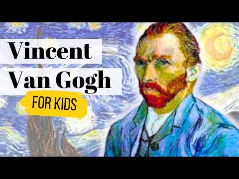 Vincent Van Gogh | Art History for Kids