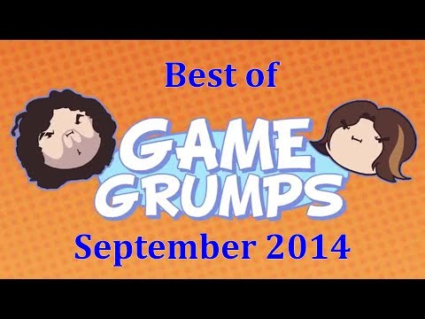 Best of Game Grumps - September 2014