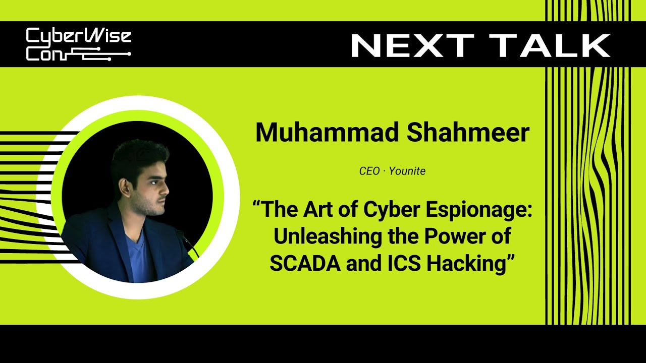 Muhammad Shahmeer: The Art of Cyber Espionage: Unleashing the Power of SCADA and ICS Hacking