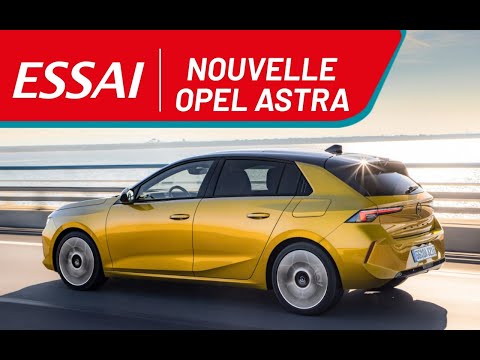 Nouvelle Opel Astra : notre essai complet