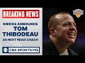 BREAKING: Knicks announce Tom Thibodeau as New York's next head coach | CBS Sports HQ