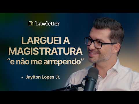 Por que ex-juiz de 10 anos largou tudo para advogar em inventários | Jaylton Lopes Jr.
