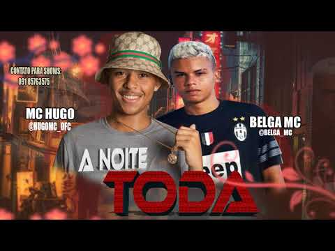 MC HUGO E BELGA MC  - A NOITE TODA - MÚSICA NOVA 2019
