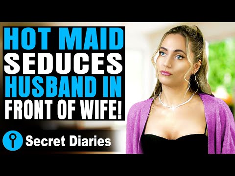 Hot Maid Seduces Husband In Front Of Wife! | @secret_diaries