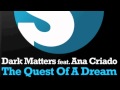 Dark Matters ft Ana Criado The Quest of a Dream ...
