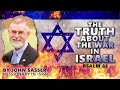 The Truth About The War in Israel - Brother John Sasser