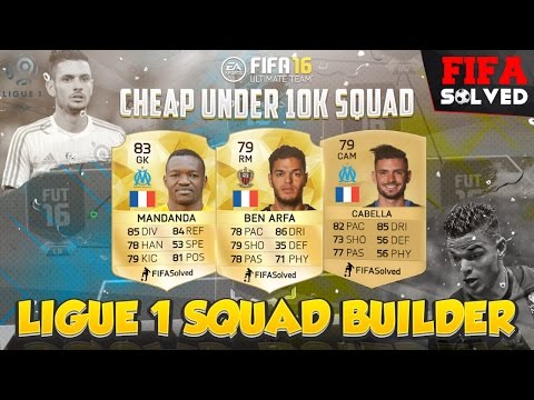 FIFA 16 Cheap Under 10K French Ligue 1 Squad Builder
