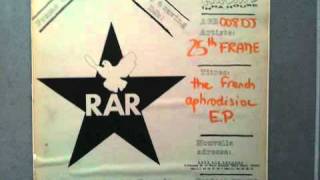 25th FRAME :: The french aphrodisiac E.P.  :: 154 B.P.M. :: RAVE AGE RECORDS 008 DJ