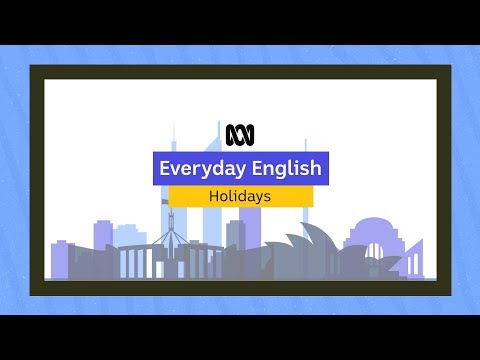 Everyday English: Holidays