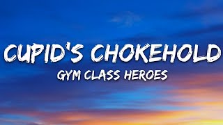 Gym Class Heroes - Cupid&#39;s Chokehold (Lyrics) ft. Patrick Stump