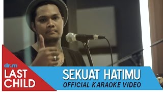 Download lagu Karaoke Bareng LAST CHILD - Sekuat Hatimu mp3 Download lagu Karaoke Bareng LAST CHILD - Sekuat Hatimu mp3