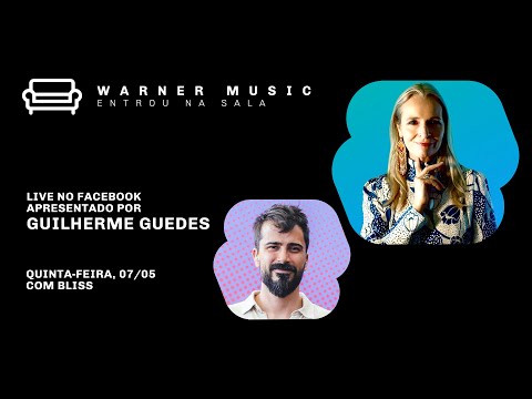 Warner Music Entrou na Sala - Bliss Live